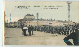 17102 - AMIENS - LA GUERRE 1914-1915 / ENTREE DES TROUPES ALLEMANDES - Amiens