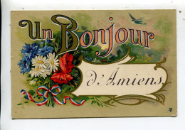 Amiens Un Bonjour Cartes Patriotique - Amiens