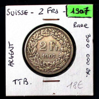 SUISSE . 2 Francs 1907 - Rare, 300 000 Ex,  TTB +.   2 Photos. Argent Silver - 5 Francs