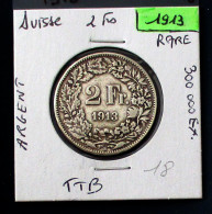 SUISSE . 2 Francs 1913 - Rare, 300 000 Ex,  TTB .   2 Photos. Argent Silver - 5 Francs
