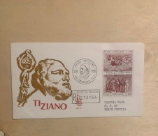 Città Del Vaticano, 1976, FDC 13 Maggio 1976 - The 400th Anniversary Of The Death Of The Painter Titian Vecello - FDC