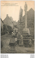 LOCRONAN LA RUE MOAL LA CROIX DE LA CHAPELLE DE ND DE BONNE NOUVELLE - Locronan