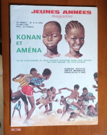 Jeunes Années Magazine : 15° Année N° 9 (4bis) Mai 1967 - La Vie Quotidienne De Deux Enfants Africains Dans Leur Village - Autres & Non Classés