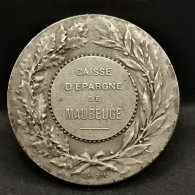 MEDAILLE ARGENT CAISSE D'EPARGNE DE MAUBEUGE Par H. DUBOIS 27mm 9.9g - Professionnels / De Société