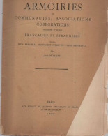 Armoiries De Communautés Aassociations Corporations Religieuses Et Civiles Françaises Et étrangères Extraites D'un Armor - Books & Software