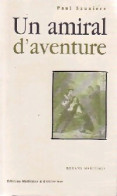 Un Amiral D'aventure (2002) De Paul Saunière - Azione