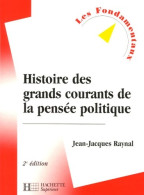 Histoire Des Grands Courants De La Pensée Politique (2006) De Jean-Jacques Raynal - Droit