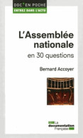 L'Assemblée Nationale En 30 Questions (2012) De Bernard Accoyer - Droit