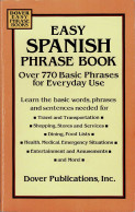 Easy Spanish Phrase Book. Over 770 Basic Phrases For Everyday Use - Dover Staff - Taalcursus