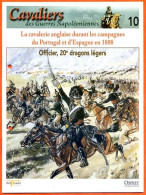 Officier 20° Dragons Légers Cavalerie Anglaise  Campagnes Portugal Et Espagne 1808 Napoléon Histoire Guerre - Geschiedenis