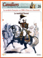 Maréchal Davout Cavalerie Francaise 1806 Iena Auerstedt Napoléon Histoire Guerre - Geschiedenis