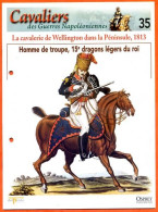 Homme De Troupe 15° Dragons Légers Du Roi Cavalerie Wellington 1813 Napoléon Histoire Guerre - Geschiedenis