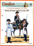 Homme De Troupe Gardes Du Corps 1801 Cavalerie Espagnole Napoléon Histoire Guerre - Geschiedenis