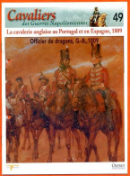 Officier De Dragons 1809 Cavalerie Anglaise Portugal Et Espagne Napoléon Histoire Guerre - Geschiedenis