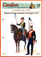 Homme De Troupe Hussards De Pavlograd 1812 Cavalerie Russe  Napoléon Histoire Guerre - Geschiedenis