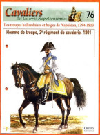 Homme De Troupe 2° Régiment De Cavalerie 1801 Troupes Hollandaises Et Belges De Napoléon Histoire Guerre - Histoire