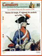 Homme De Troupe 4° Régiment Cavalerie Sur Le Rhin 1796  Napoléon Histoire Guerre - Histoire