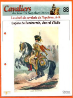 Eugène De Beauharnais Vice Roi Italie Chefs De Cavalerie  Napoléon Histoire Guerre - Histoire