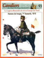 Homme De Troupe 1° Hussards 1815 Légion Allemande Du Roi Europe Nord Napoléon Histoire Guerre - Histoire