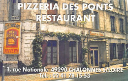 P-24-T. H. : 6275 : CHALONNES-SUR-LOIRE. CARTE DE VISITE FORMAT 5.5 CM X 8.5 CM. RESTAURANT PIZZERIA DES PONTS - Chalonnes Sur Loire