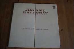 JOHNNY HALLYDAY LE T AIME JE T AIME JE T AIME LP 1974 - Rock