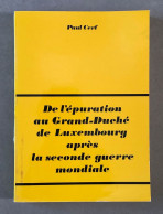 De L'épuration Au Grand-Duché De Luxembourg Après La Seconde Guerre Mondiale , Paul Cerf - Other & Unclassified