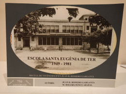 Escola Santa Eugènia De Ter 1949-1981. Recull De Vivències D'en Juan R. Romero Garganta. 1939-40 (75è Aniversari) 2015. - Ontwikkeling