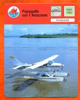 Papagallo Sur L'Amazone Amazonie Avion  Calypso Fiche Illustrée Cousteau  N° 2211 - Avions