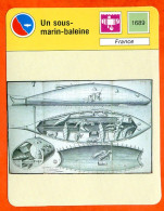 Le Sous Marin Baleine  France Plongée Fiche Illustrée Cousteau  N° 1036 - Barche