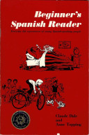 Beginner's Spanish Reader - Claude Dale And Anne Topping - Taalcursus