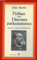 Préface Aux Discours Parlementaires - Le Socialisme Et Le Radicalisme En 1885 - Collection Ressources N°96. - Jaurès Jea - Politique