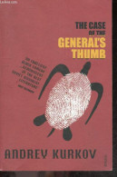 The Case Of The General's Thumb + Envoi De L'auteur - Andrey Kurkov - BIRD GEORGE (traduction) - 2009 - Taalkunde