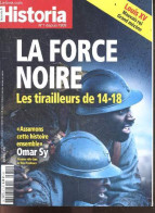 Historia N°913, Janvier 2023- La Force Noire, Les Tirailleurs De 14/18, "assumons Cette Histoire Ensemble" Omar Sy- Loui - Autre Magazines