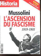 Historia N°914, Fevrier 2023- Mussolini L'ascension Du Fascisme 1919/1935- Aristote Le Coach D'Alexandre Le Grand- Goriz - Autre Magazines