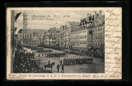 AK Augsburg, Maximilianstrasse, Parade Am Geburtstag S. K. H. D. Prinzregenten Von Bayern  - Augsburg
