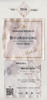 Étiquette, Contre étiquette Et Millésime " BOURGOGNE PINOT NOIR 2014 " Domaine Michelot (2677) _ev322 - Bourgogne