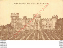 84.  CHATEAUNEUF DU PAPE .   Château Des Fines Roches . - Chateauneuf Du Pape