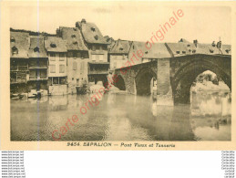 12.  ESPALION .  Pont Vieux Et Tannerie . - Espalion