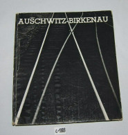 C188 Ouvrage Historique - Camps Auschwitz - Birkenau - History