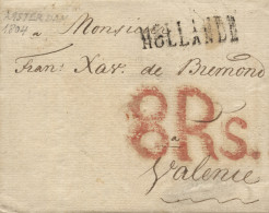 D.P. 19. 1804. Carta De Ámsterdam A Valencia. Marca HOLLANDE Lineal Negro. Porteo 8R En Rojo. Rara. - ...-1850 Prefilatelia