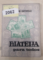 Filatelia Para Todos. Por Eduardo Cativiela. Año 1965. - Otros & Sin Clasificación