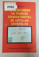 Estudio Sobre La Primera Emisión Postal De Antillas Españolas, Por J.L. Guerra. Año 1976. - Otros & Sin Clasificación