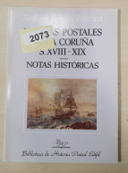 Marcas Postales De La Coruña. Siglo XVIII-XIX. Por Andrés García Pascual. Año 1992. - Otros & Sin Clasificación