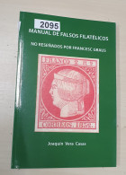 Manual De Falsos Filatélicos, No Reseñado Por F. Graus. Joaquín Vera Casas. Editado Por Afinet. Año 2021. - Otros & Sin Clasificación