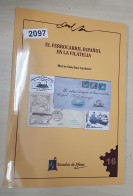 Estudio De Afinet Nº 16 "El Ferrocarril Español En La Filatelia", Escrito Por Socio Mario Sánchez Cachero. Año 2024. - Otros & Sin Clasificación