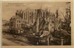 Kirche In Zonnebeke Durch Feindliche Artillerie Zerstört - Zonnebeke