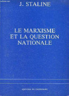 Le Marxisme Et La Question Nationale Janvier 1913. - Staline. - 1978 - Politique