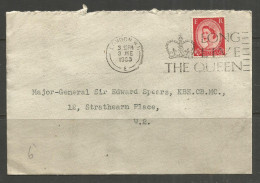 GREAT BRITAIN. 1953. QE2. COVER TO MAJOR GENERAL SIR EDWARD SPEARS - Lettres & Documents