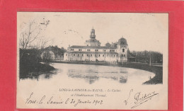 LONS-LE-SAUNIER . LE CASINO ET L'ETABLISSEMENT THERMAL  .  DOS NON DIV AFFR LE 30-1-1902  .  2 SCANNES - Lons Le Saunier