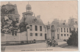 LONS Le SAUNIER . ETABLISSEMENT THERMAL CARTE NON AFFR  TAXEE AU VERSO  .  2 SCANNES - Lons Le Saunier